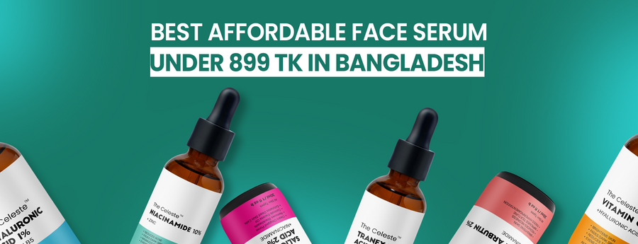 Best Affordable Face Serum Under 899 TK in Bangladesh