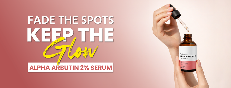 Fade the Spots, Keep the Glow: Alpha Arbutin 2% Serum